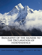 Biography of the Signers to the Declaration of Independence; Volume 9