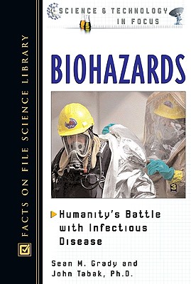 Biohazards - Grady, Sean M, and Tabak, John