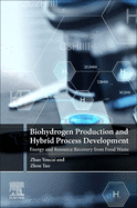 Biohydrogen Production and Hybrid Process Development: Energy and Resource Recovery from Food Waste