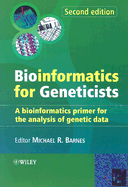 Bioinformatics for Geneticists: A Bioinformatics Primer for the Analysis of Genetic Data