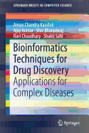 Bioinformatics Techniques for Drug Discovery: Applications for Complex Diseases