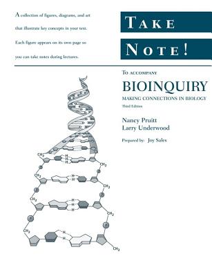 BioInquiry: Take Note!: Making Connections in Biology - Pruitt, Nancy L., and Underwood, Larry S.