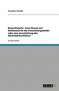 Biokraftstoffe - Eine Chance auf Wohlstand fr die Entwicklungslnder oder eine Verschrfung des Nord-Sd-Konfliktes?