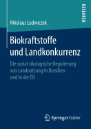 Biokraftstoffe Und Landkonkurrenz: Die Sozial-Okologische Regulierung Von Landnutzung in Brasilien Und in Der Eu