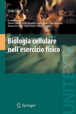 Biologia Cellulare Nell'esercizio Fisico - Luzi, Livio