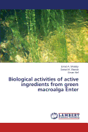 Biological Activities of Active Ingredients from Green Macroalga Enter