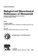 Biological and Biomechanical Proformance of Biomaterials: Advances in Biomaterials, Volume 6
