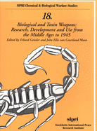 Biological and Toxin Weapons: Research, Development and Use from the Middle Ages to 1945