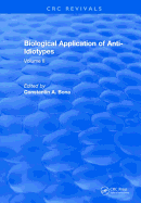 Biological Application of Anti-Idiotypes: Volume II