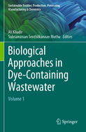 Biological Approaches in Dye-containing Wastewater: Volume 1