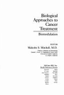 Biological Approaches to Cancer Treatment: Biomodulation - Mitchell, Malcolm S