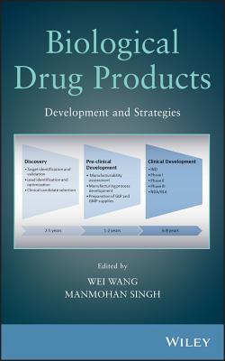 Biological Drug Products: Development and Strategies - Wang, Wei (Editor), and Singh, Manmohan (Editor)