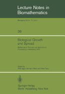 Biological Growth and Spread: Mathematical Theories and Applications, Proceedings of a Conference Held at Heidelberg, July 16 - 21, 1979