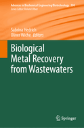 Biological Metal Recovery from Wastewaters