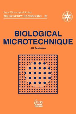 Biological Microtechnique - Sanderson, Jeremy