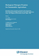 Biological Nitrogen Fixation for Sustainable Agriculture: Extended Versions of Papers Presented in the Symposium, Role of Biological Nitrogen Fixation in Sustainable Agriculture at the 13th Congress of Soil Science, Kyoto, Japan, 1990