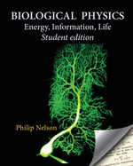 Biological Physics Student Edition: Energy, Information, Life