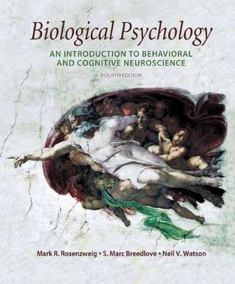 Biological Psychology: An Introduction to Cognitive and Behavioral Neuroscience - Rosenzweig, Mark R, and Leiman, Arnold L, and Breedlove, S Marc