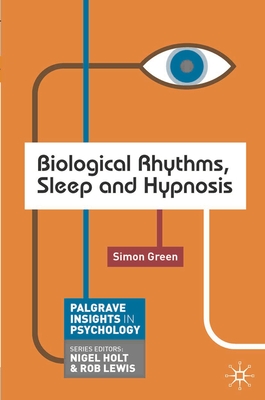 Biological Rhythms, Sleep and Hypnosis - Green, Simon