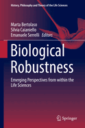 Biological Robustness: Emerging Perspectives from Within the Life Sciences