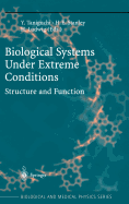 Biological Systems Under Extreme Conditions: Structure and Function