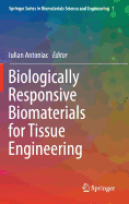 Biologically Responsive Biomaterials for Tissue Engineering