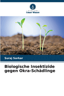 Biologische Insektizide gegen Okra-Schdlinge