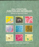 Biology: Cell Structure, Function and Metabolism: Form and Function