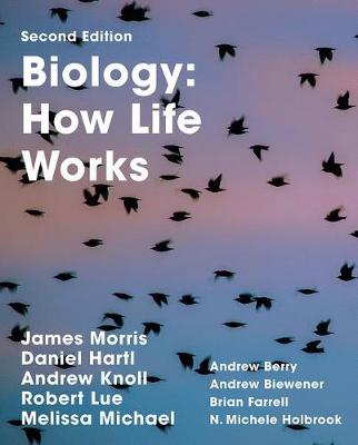 Biology: How Life Works, Volume 1 - Morris, James, and Hartl, Daniel, and Knoll, Andrew