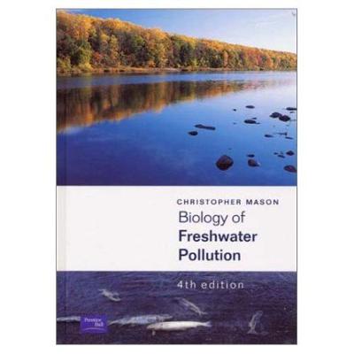 Biology of Freshwater Pollution - Mason, Christopher