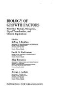 Biology of Growth Factors: Molecular Biology Oncogenes Signal Transduction and Clinical Implications