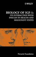 Biology of Igf-1: Its Interaction with Insulin in Health and Malignant States