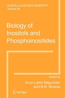 Biology of Inositols and Phosphoinositides - Lahiri Majumder, A (Editor), and Biswas, B B (Editor)