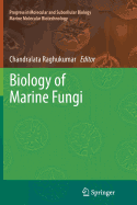 Biology of Marine Fungi - Raghukumar, Chandralata (Editor)