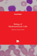 Biology of Myelomonocytic Cells