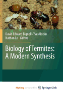 Biology of Termites: A Modern Synthesis
