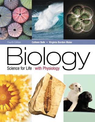 Biology: Science for Life with Physiology Plus MasteringBiology with eText -- Access Card Package - Belk, Colleen, and Maier, Virginia Borden