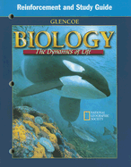 Biology: The Dynamics of Life: Reinforcement and Study Guide