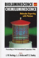 Bioluminescence and Chemiluminescence: Molecular Reporting with Photons: Proceedings of the 9th International Symposium on Bioluminescence and Chemiluminescence at Woods Hole, Massachusetts, October 1996