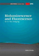 Bioluminescence and Fluorescence for In Vivo Imaging - Brovko, Lubov