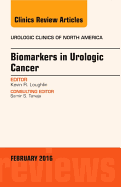Biomarkers in Urologic Cancer, an Issue of Urologic Clinics of North America: Volume 43-1