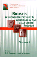 Biomass: A Growth Opportunity in Green Energy and Value-Added Products - Overend, R P, and Chornet, E