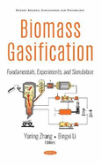Biomass Gasification: Fundamentals, Experiments, and Simulation