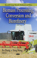Biomass Processing, Conversion, and Biorefinery