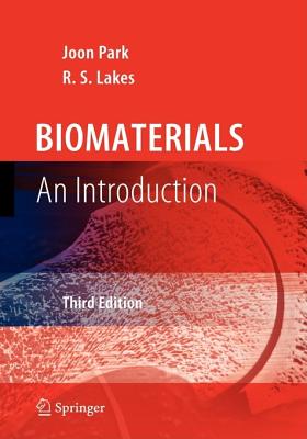 Biomaterials: An Introduction - Park, Joon Bu, and Lakes, Roderic S