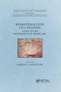 Biomaterials for Cell Delivery: Vehicles in Regenerative Medicine