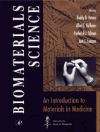 Biomaterials Science: An Introduction to Materials in Medicine - Ratner, Buddy D, and Schoen, Frederick J (Editor), and Hoffman, Allan S (Editor)