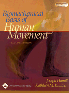 Biomechanical Basis of Human Movement - Hamill, Joseph, PhD, and Knutzen, Kathleen M