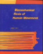 Biomechanics and Anatomy of Human Movement - Hamill, Joseph, PhD, and Hamill, and Knutzen