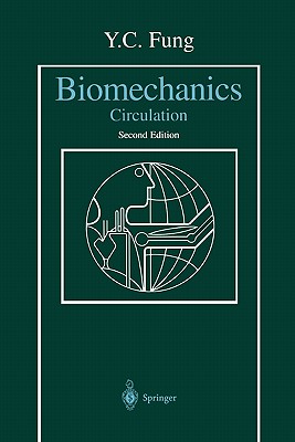 Biomechanics: Circulation - Fung, Y.C.
